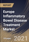 Europe Inflammatory Bowel Disease Treatment Market By Type, By Distribution Channel, By Route of Administration, By Drug Class, By Country, Opportunity Analysis and Industry Forecast, 2021 - 2027- Product Image