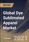 Global Dye Sublimated Apparel Market By Distribution Channel, By Product, By Printing Technique, By Regional Outlook, Industry Analysis Report and Forecast, 2021 - 2027 - Product Image