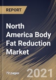 North America Body Fat Reduction Market By Service Provider, By Gender, By Procedure, By Country, Opportunity Analysis and Industry Forecast, 2021 - 2027- Product Image