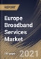 Europe Broadband Services Market By Broadband Connection, By End User, By Country, Opportunity Analysis and Industry Forecast, 2021 - 2027 - Product Image