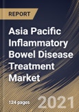 Asia Pacific Inflammatory Bowel Disease Treatment Market By Type, By Distribution Channel, By Route of Administration, By Drug Class, By Country, Opportunity Analysis and Industry Forecast, 2021 - 2027- Product Image