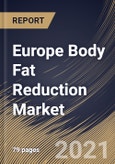 Europe Body Fat Reduction Market By Service Provider, By Gender, By Procedure, By Country, Opportunity Analysis and Industry Forecast, 2021 - 2027- Product Image