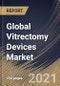 Global Vitrectomy Devices Market By Application, By Product, By End Use, By Regional Outlook, Industry Analysis Report and Forecast, 2021 - 2027 - Product Image