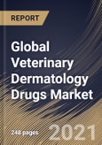 Global Veterinary Dermatology Drugs Market By Route of Administration, By Distribution Channel, By Drug Indication, By Animal Type, By Regional Outlook, Industry Analysis Report and Forecast, 2021 - 2027- Product Image