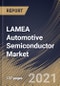LAMEA Automotive Semiconductor Market By Application, By Vehicle Type, By Component, By Country, Opportunity Analysis and Industry Forecast, 2021 - 2027 - Product Thumbnail Image