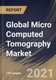 Global Micro Computed Tomography Market By Product, By Application, By Regional Outlook, Industry Analysis Report and Forecast, 2021 - 2027- Product Image