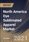 North America Dye Sublimated Apparel Market By Distribution Channel, By Product, By Printing Technique, By Country, Opportunity Analysis and Industry Forecast, 2021 - 2027 - Product Thumbnail Image