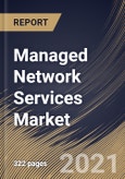 Managed Network Services Market By Type, By Deployment Mode, By Enterprise Size, By End User, By Regional Outlook, Industry Analysis Report and Forecast, 2021 - 2027- Product Image