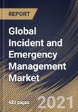Global Incident and Emergency Management Market By Component, By End User, By Regional Outlook, Industry Analysis Report and Forecast, 2021 - 2027- Product Image