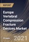 Europe Vertebral Compression Fracture Devices Market By Product Type, By Surgery, By Country, Opportunity Analysis and Industry Forecast, 2021 - 2027 - Product Thumbnail Image