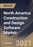 North America Construction and Design Software Market By Deployment Type, By Function, By End User, By Country, Opportunity Analysis and Industry Forecast, 2021 - 2027- Product Image