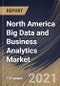 North America Big Data and Business Analytics Market By Component, By Analytics Tool, By Deployment Type, By Application, By Industry Vertical, By Country, Opportunity Analysis and Industry Forecast, 2021 - 2027 - Product Thumbnail Image