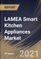 LAMEA Smart Kitchen Appliances Market By Product, By Applications, By Country, Opportunity Analysis and Industry Forecast, 2021 - 2027 - Product Thumbnail Image