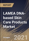 LAMEA DNA-based Skin Care Products Market By Products, By Distribution Channels, By Country, Opportunity Analysis and Industry Forecast, 2021 - 2027- Product Image