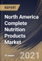 North America Complete Nutrition Products Market By Products, By Distribution Channel, By Country, Opportunity Analysis and Industry Forecast, 2021 - 2027 - Product Thumbnail Image