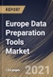 Europe Data Preparation Tools Market By Component, By Function, By Deployment Type, By End User, By Country, Opportunity Analysis and Industry Forecast, 2021 - 2027 - Product Thumbnail Image
