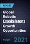 Global Robotic Exoskeletons Growth Opportunities - Product Thumbnail Image