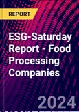 ESG-Saturday Report - Food Processing Companies- Product Image
