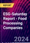 ESG-Saturday Report - Food Processing Companies - Product Thumbnail Image