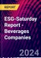 ESG-Saturday Report - Beverages Companies - Product Thumbnail Image