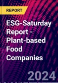 ESG-Saturday Report - Plant-based Food Companies- Product Image