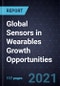 Global Sensors in Wearables Growth Opportunities - Product Thumbnail Image