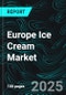 Europe Ice Cream Market, Size, Forecast 2024-2030, Industry Trends, Share, Growth, Insight, Impact of Inflation, Company Analysis - Product Image