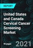 United States and Canada Cervical Cancer Screening Market, Forecast 2022-2027, Industry Trends, Impact of COVID-19, Company Analysis- Product Image
