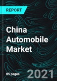 China Automobile Market Size Forecast 2021-2030, Industry Trends, Growth, Impact of COVID-19, Opportunity Company Analysis- Product Image