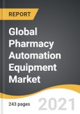 Global Pharmacy Automation Equipment Market 2022-2028- Product Image