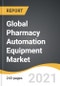 Global Pharmacy Automation Equipment Market 2022-2028 - Product Image