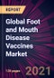 Global Foot and Mouth Disease Vaccines Market 2021-2025 - Product Image