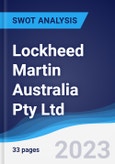 Lockheed Martin Australia Pty Ltd - Strategy, SWOT and Corporate Finance Report- Product Image