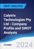 Calytrix Technologies Pty Ltd - Company Profile and SWOT Analysis- Product Image