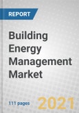Building Energy Management: Applications and Global Markets 2021-2026- Product Image