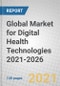 Global Market for Digital Health Technologies 2021-2026 - Product Thumbnail Image
