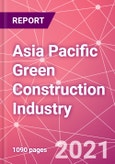 Asia Pacific Green Construction Industry Databook Series - Market Size & Forecast (2016 - 2025) by Value and Volume across 40+ Market Segments in Residential, Commercial, Industrial, Institutional and Infrastructure Construction - Q2 2021 Update- Product Image