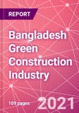 Bangladesh Green Construction Industry Databook Series - Market Size & Forecast (2016 - 2025) by Value and Volume across 40+ Market Segments in Residential, Commercial, Industrial, Institutional and Infrastructure Construction - Q2 2021 Update- Product Image