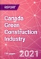 Canada Green Construction Industry Databook Series - Market Size & Forecast (2016 - 2025) by Value and Volume across 40+ Market Segments in Residential, Commercial, Industrial, Institutional and Infrastructure Construction - Q2 2021 Update - Product Image