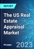 The US Real Estate Appraisal Market: Size and Forecasts with Impact Analysis of Covid-19 (2021-2025 Edition)- Product Image