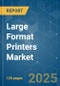 Large Format Printers (LFP) - Market Share Analysis, Industry Trends & Statistics, Growth Forecasts (2025 - 2030) - Product Image