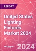 United States Lighting Fixtures Market 2024- Product Image