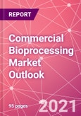 Commercial Bioprocessing Market Outlook- Product Image