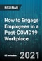 How to Engage Employees in a Post-COVID19 Workplace - Webinar (Recorded) - Product Thumbnail Image