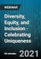 Diversity, Equity, and Inclusion - Celebrating Uniqueness - Webinar (Recorded) - Product Thumbnail Image