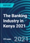 The Banking Industry in Kenya 2021 - Product Thumbnail Image