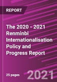 The 2020 - 2021 Renminbi Internationalisation Policy and Progress Report- Product Image
