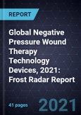 Global Negative Pressure Wound Therapy Technology Devices, 2021: Frost Radar Report- Product Image