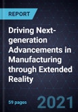 Driving Next-generation Advancements in Manufacturing through Extended Reality- Product Image