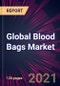 Global Blood Bags Market 2022-2026 - Product Thumbnail Image